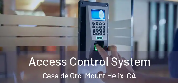 Access Control System Casa de Oro-Mount Helix-CA