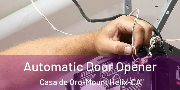  Automatic Door Opener Casa de Oro-Mount Helix-CA