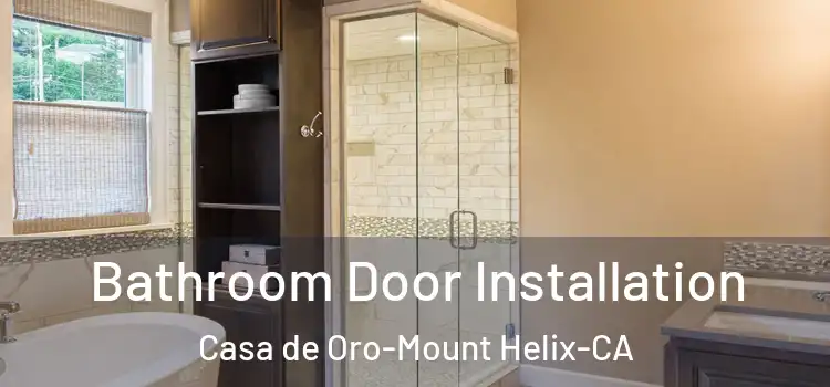  Bathroom Door Installation Casa de Oro-Mount Helix-CA