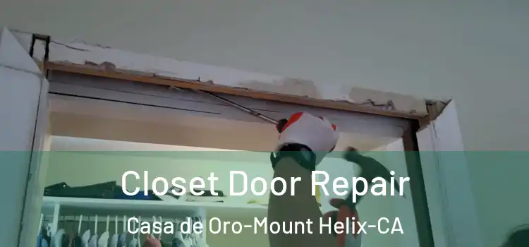  Closet Door Repair Casa de Oro-Mount Helix-CA