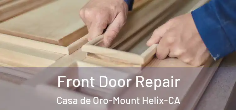 Front Door Repair Casa de Oro-Mount Helix-CA