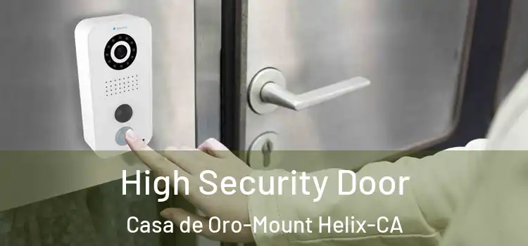  High Security Door Casa de Oro-Mount Helix-CA