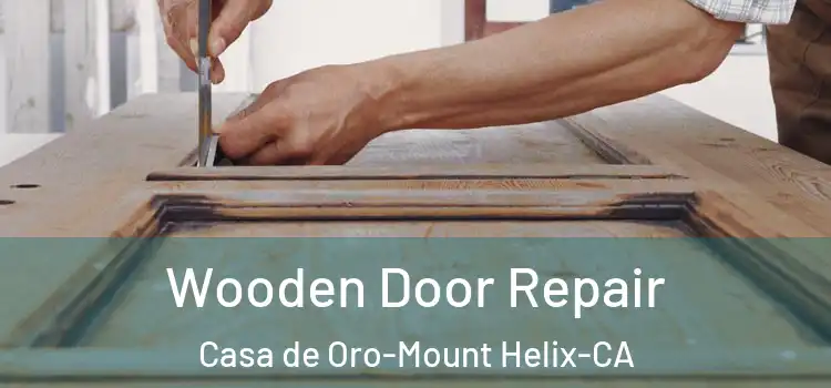  Wooden Door Repair Casa de Oro-Mount Helix-CA